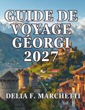 GUIDE DE VOYAGE GÉORGI 2027