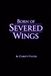 Born of Severed Wings