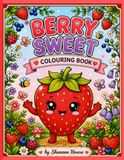 Berry Sweet Colouring Book
