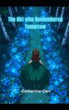The Libri GmbH The Girl who Remembered Tomorrow Paperback