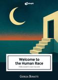 Welcome Human Race Welcome to the Human Race. Follia sociale in nove racconti