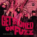 Sonic Rendezvous Smoggers - Get Stoned On Fuzz (LP)