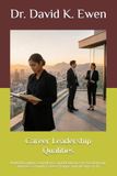 Career Independently Published Career Leadership Qualities: Build Discipline, Confidence, and Resilience for Freelancing, Business Growth, Career Change, and the Age of AI