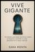 Vive Gigante: EL método para dejar de luchar contra tu espacio y convertir tu casa pequeña en tu mayor ventaja.
