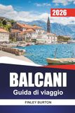 BALCANI Guida di viaggio 2026