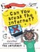 Can Gareth Stevens Publishing A Question of Technology- Can You Break the Internet?