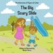 The Nicole Vierra Books The Adventures of Peyton & Colton-The Big Scary Slide