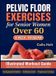 Pelvic Libri GmbH Pelvic Floor Exercises for Senior Women Over 60