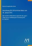 Verordnung GPSR Kontakt Verordnung (EU) 2016/44 des Rates vom 18. Januar 2016 Paperback
