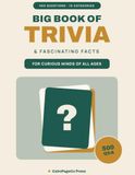 Big Book of Trivia & Fascinating Facts: 500 Questions & Answers for Curious Minds