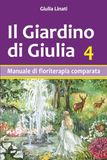 Il Giardino di Giulia 4: Manuale di floriterapia comparata