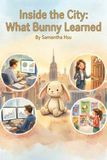 Inside the City: What Bunny Learned