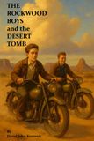 The Rockwood Boys The Rockwood Boys and the Desert Tomb
