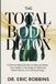 The Independently Published The Total Body Detox