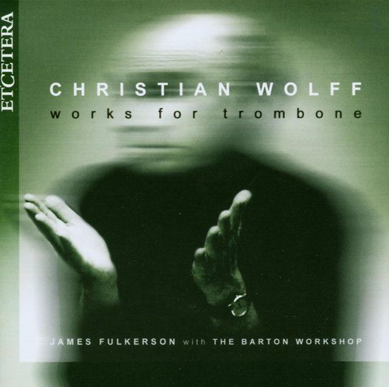 Fulkerson/The James Fulkerson & The Barton Workshop - Wolff: Works For Trombone (CD)