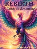 REBIRTH: A Guide to Becoming
