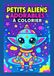 Petits Aliens Adorables à Colorier: 50 super aliens mignons à colorier | Livre de coloriage pour enfants et adultes | Détente, créativité et univers ... Format | Possibilité d'encadrer les dessins |