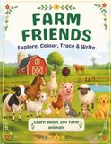 FARM FRIENDS Explore, Color, Trace & Write