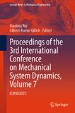 Proceedings Springer Nature Lecture Notes in Mechanical Engineering- Proceedings of the 3rd International Conference on Mechanical System Dynamics, Volume 7 Hardcover