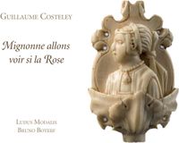 Outhere Ludus Modalis & Bruno Boterf - Costeley: Mignonne Allons Voir Si La Rose (CD)
