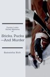 Sticks, Carolyn Lutkin Mysteries: Sticks, Pucks-And Murder