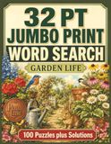 32 PT JUMBO PRINT WORD SEARCH: GARDEN LIFE