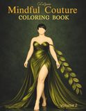 Mindful Couture Coloring Book for Adults – Volume 2 Flowing Plus-Size Fashion