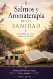 Salmos y Aromaterapia para la Sanidad: 31 Días de Esperanza, Fortaleza y Renovación Interior