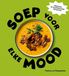 Soep HarperCollins Holland Soep voor elke mood