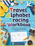 Travel Alphabet Tracing Workbook