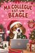 Ma collègue est un beagle version Noël - tests, bingos et diagnostics douteux pour survivre au bureau version Noël: Le cadeau idéal pour un Secret ... préféré qui en a déjà plein les pattes