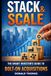 Stack & Scale: The Smart Investors Guide to Bolt-On Acquisitions