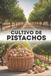 Cultivo Independently Published Cultivo de pistachos: Métodos modernos de plantación y manejo de un huerto de pistachos para rendimientos altos y estables Paperback