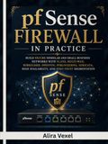 pfSense Firewall in Practice: Build Secure Homelab and Small-Business Networks