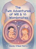 The Libri GmbH The Twin Adventures of Will & Vi: Wombmates