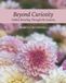 Beyond Curiosity: Dahlia Breeding Through the Seasons