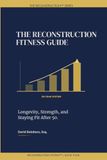 The Reconstruction Fitness Guide