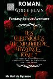 Les Byzance Les Chroniques de Mr Hall de Byzance - TOME 7: Fantasy épique Aventure