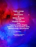 Family Lineage and Descendants of William Belsham, and wife, Elizabeth Peacock from England, Canada, Virginia, California, North Carolina, Texas, Massachusetts, and Arkansas: 2026 Edition