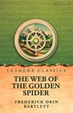 The Lushena Books The Web of the Golden Spider Paperback