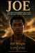 JOE: The Real War Behind the Alamo and the Man Nobody Asked About