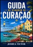GUIDA DI VIAGGIO DI CURAÇAO