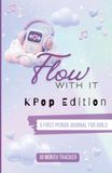 Flow With It KPop Edition A Gentle Period Tracker & Coloring Journal for Growing Girls