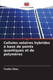 Cellules Editions Notre Savoir Cellules solaires hybrides à base de points quantiques et de polymères