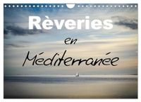 Rêveries Calvendo Rêveries en Méditerranée (Calendrier mural 2027 DIN A4 vertical), CALVENDO calendrier mensuel