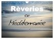Rêveries Calvendo Rêveries en Méditerranée (Calendrier mural 2027 DIN A4 vertical), CALVENDO calendrier mensuel