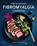 The Callisto Media Inc. The 30-Minute Fibromyalgia Cookbook