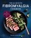 The Callisto Media Inc. The 30-Minute Fibromyalgia Cookbook