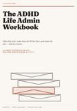 The ADHD Life Admin Workbook: Open the Post, Make the Call, Fill the Form and Clear the Pile — A 6-Week System for Adults Who Have Been Avoiding All of It