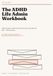 The ADHD Life Admin Workbook: Open the Post, Make the Call, Fill the Form and Clear the Pile — A 6-Week System for Adults Who Have Been Avoiding All of It